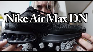 Air Max DN Unboxing and On Feet | Nike's Amazing Comfort in Black/DK Smoke Grey-Dark Grey