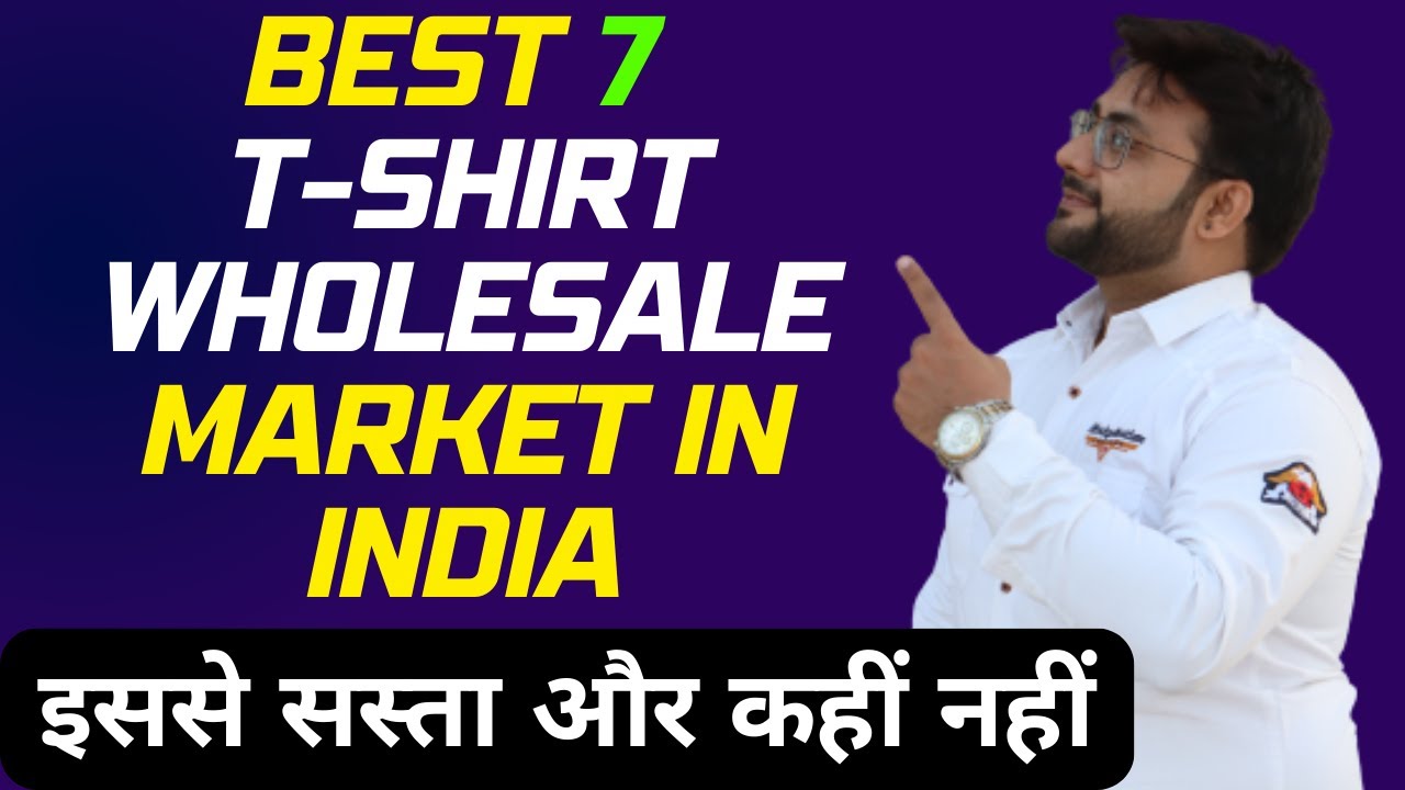 Best 7 T shirt Wholesale Market In India Ll Tshirt Wholesale Market In best-7-t-shirt-wholesale-market-in-india-ll-tshirt-wholesale-market-in