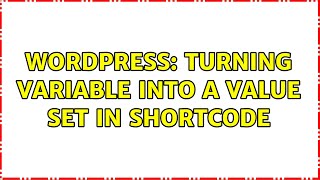 Wordpress: Turning variable into a value set in shortcode