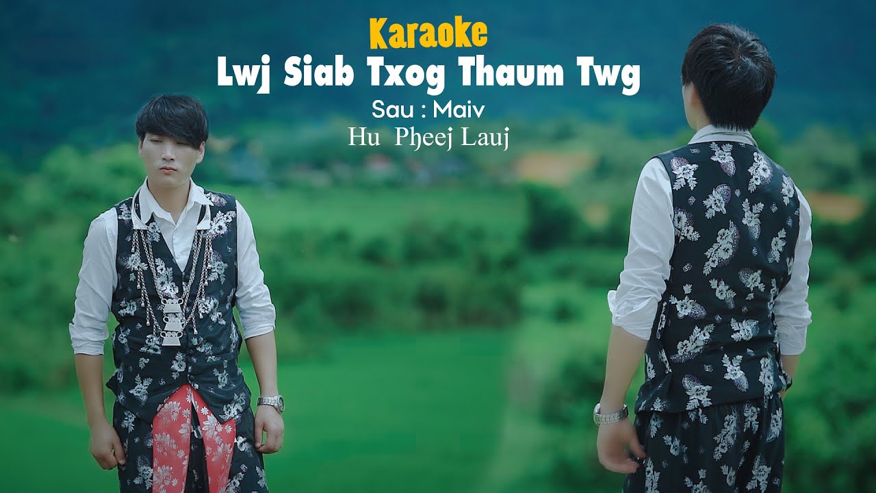 Lwj Siab Txog Thaum Twg - Pheej Lauj (KARAOKE) - YouTube