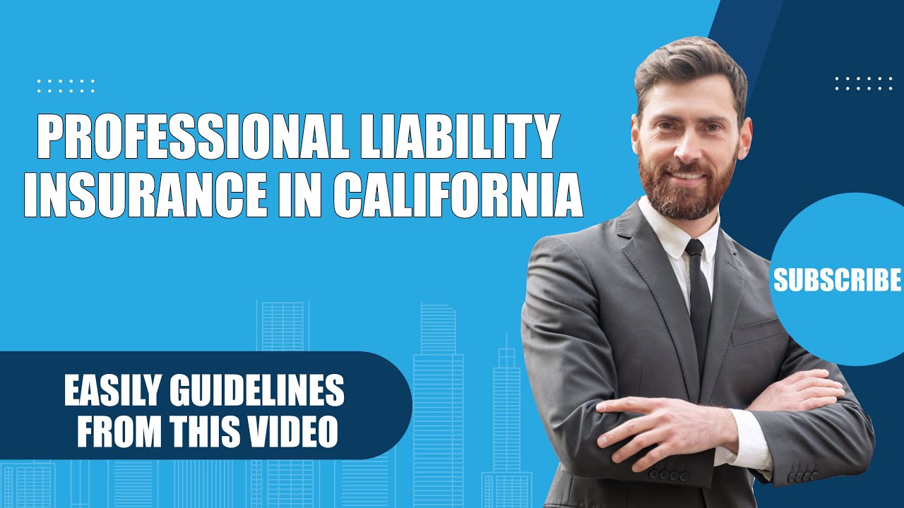 Professional liability insurance in California Easily Guidelines From