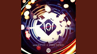 What If I Pretend (Extended Mix) - IOI