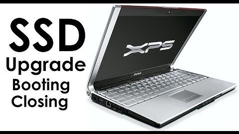 Dell XPS M1330 SSD Upgrade Boot up and Close Time Windows 7