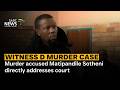 Murder accused Matipandile Sotheni directly addresses court