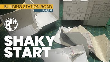 Shaky Start! Building Station Road Part 6