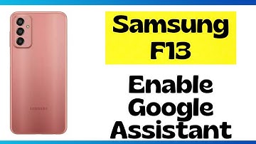 Samsung Galaxy F13 Enable Google Assistant || on google Voice Assistant (SM-E135F)