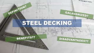 Steel Decking? Advantages? Disadvantages?