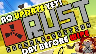 RUST Console Edition BETA! No Update Yet! Last Day of Wipe!