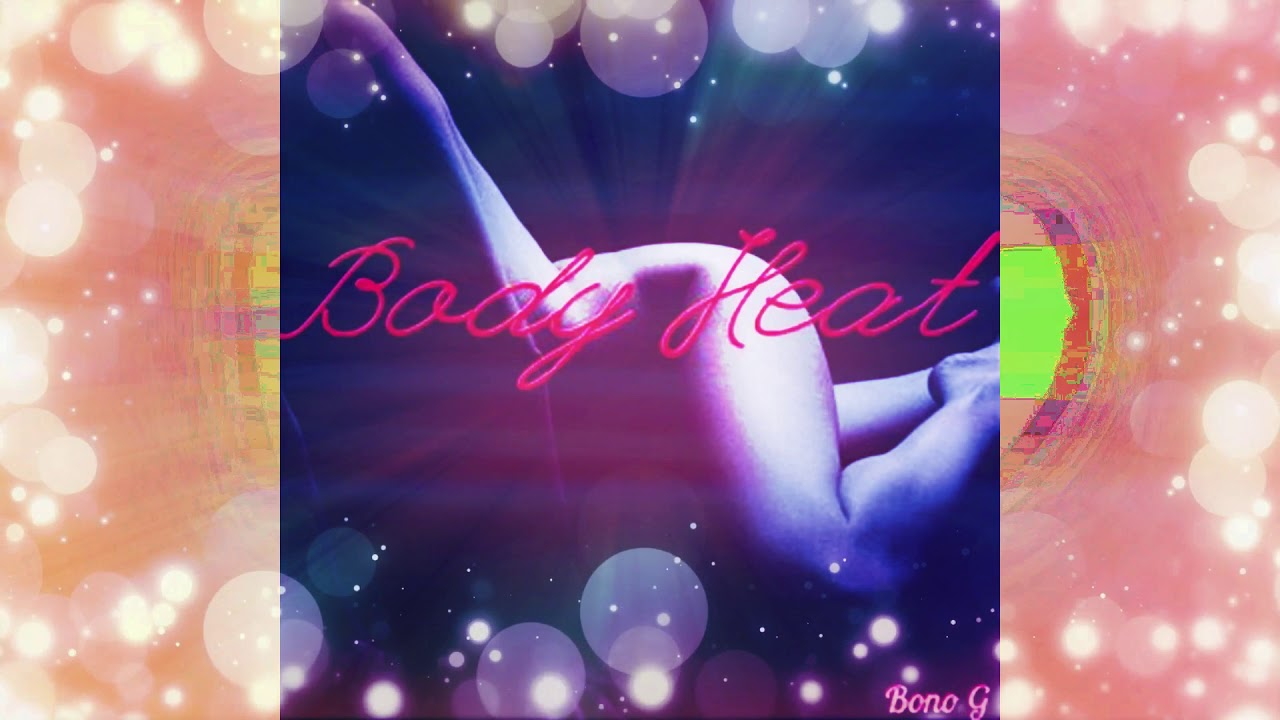 Body Heat YouTube