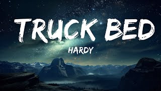 HARDY - TRUCK BED (Lyrics)  | 25p Lyrics/Letra