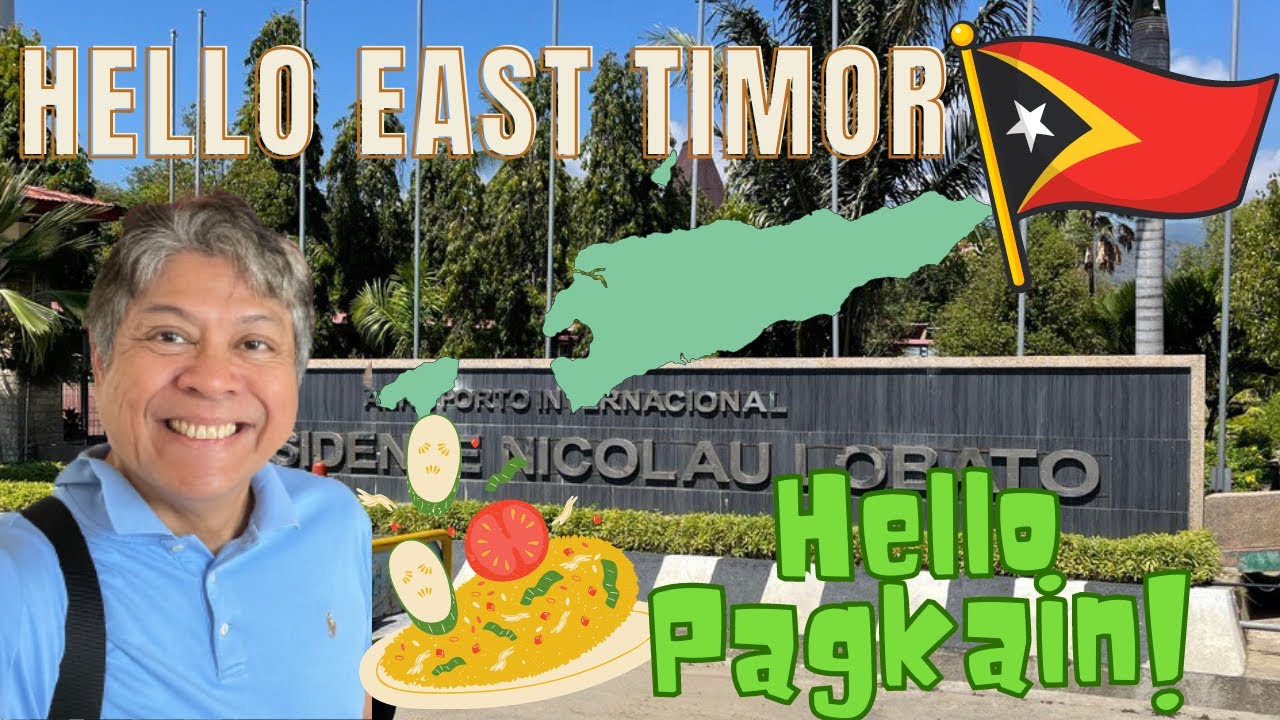 HELLO EAST TIMOR! HELLO PAGKAIN! - YouTube