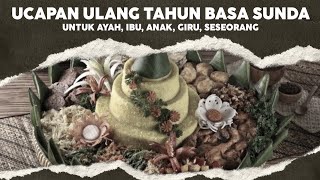 UCAPAN ULANG TAHUN BAHASA SUNDA, UNTUK IBU, AYAH, ANAK, GURU, SESEORANG