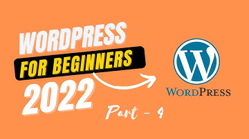WordPress For Beginners | Complete Tutorial | Final Part 4