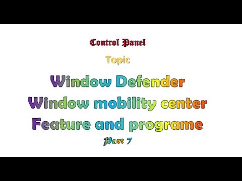 Windows Defender, Windows Mobility Center, Caratteristica & Programma, MS Windows 7 parte esercitazione