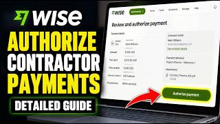 How to authorize international contractor payments documentation with Wise - Detailed Guide