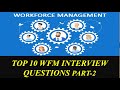 Top 10 WFM Interview Questions Part 2 🎯