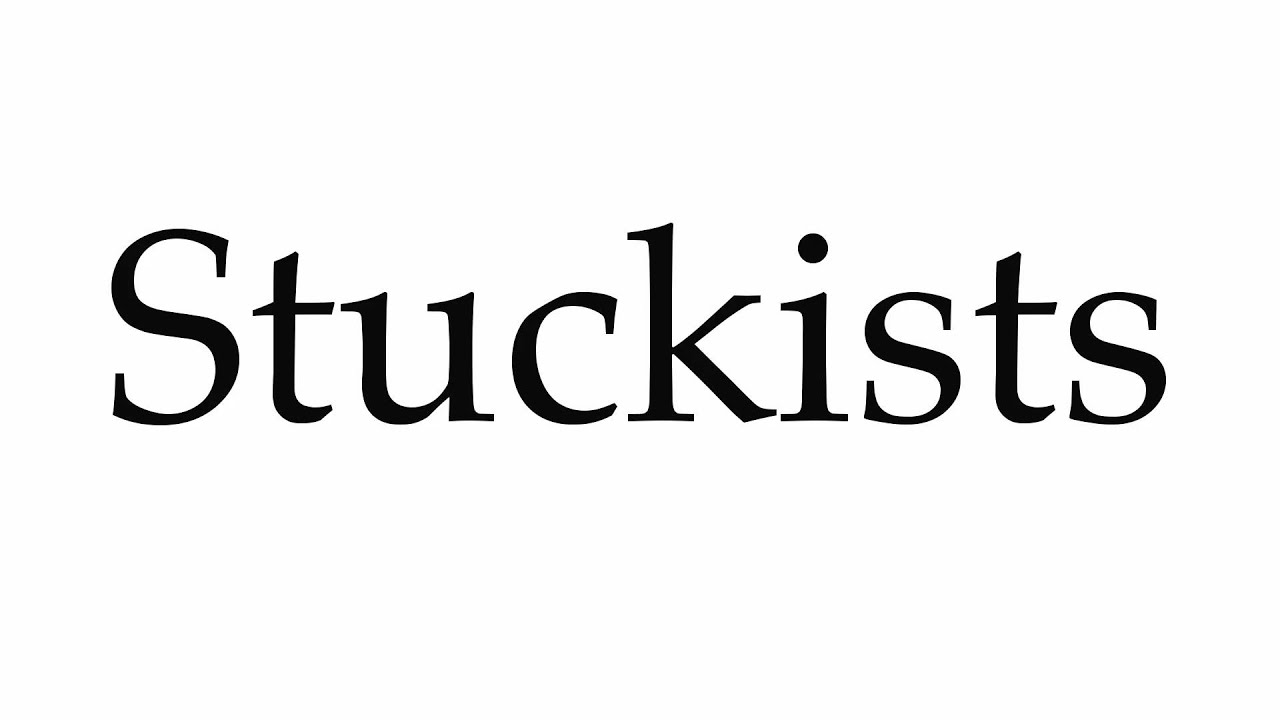 How to Pronounce Stuckists