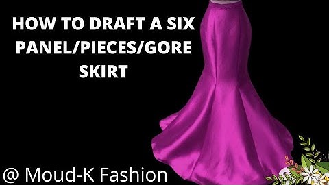 HOW TO DRAFT A STYLISH SIX PANEL/PIECES/GORE/ SKIRT - PART 1