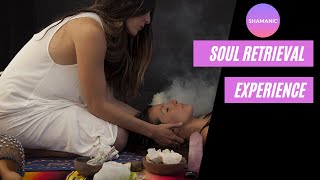 What is a shamanic soul retrieval experience like?