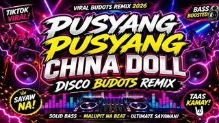 🔥 PUSYANG PUSYANG x CHINA DOLL 🎶 VIRAL BUDOTS NONSTOP HATAWAN 2026 💃 Dj Bhobho Remix 