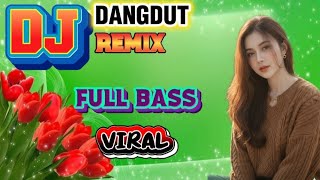 Download Lagu DJ DANGDUT TERVIRAL TAHUN INI BASS MANTUL 🎧🎧 MP3