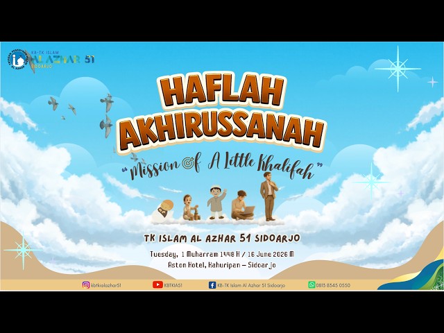 HAFLAH AKHIRUSSANAH "Mission of a little Khalifah" | 16 JUNI 2026 | 07.30