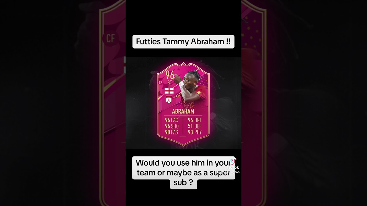 Futties Tammy Abraham !! 
