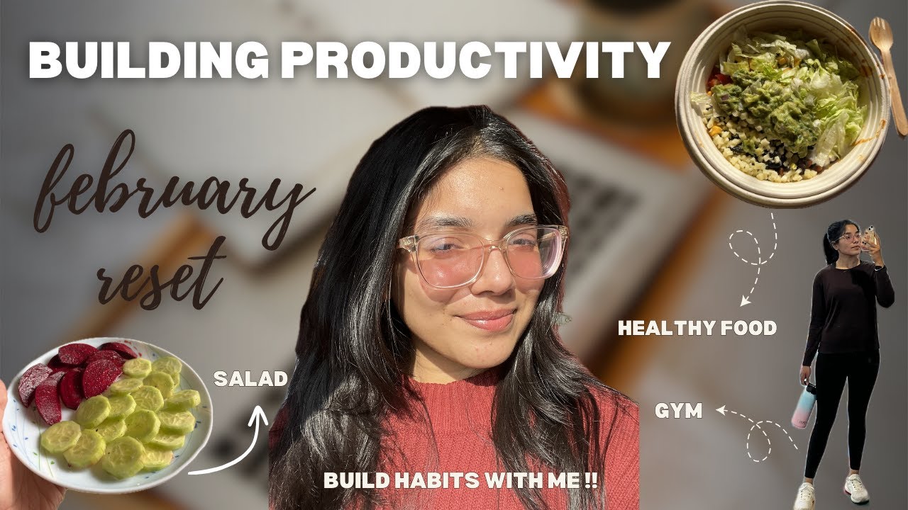 February Reset | Building habits and a productive routine | building ...