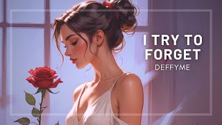 I Try To Forget (2024) by deffyme | Chillstep/Future Garage