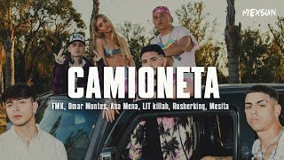 FMK, Omar Montes, Ana Mena, LIT killah, Rusherking, Mesita - CAMIONETOTA (Letra)