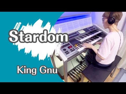 Stardom : King Gnu  #エレクトーン  #kinggnu  #サッカー