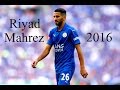 Riyad Mahrez ● Ultimate Magician&#39;s Skills ● 2016