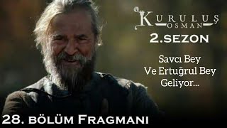 Kuruluş Osman 2. Sezon Fragmanı - 28. Bölüm Fragmanı