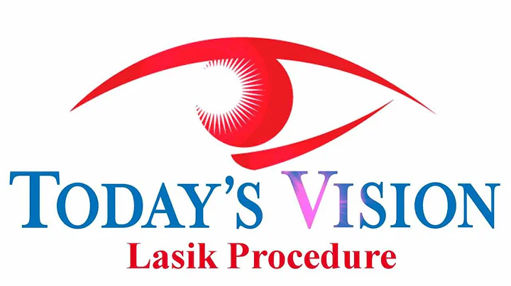 Today's Vision Lasik Procedure
