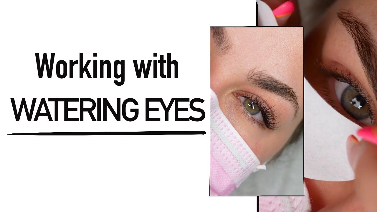 How To Work Around Clients With Watering Eyes Lash Artist Tips YouTube How To Work Around Clients With Watering Eyes Lash Artist Tips YouTube