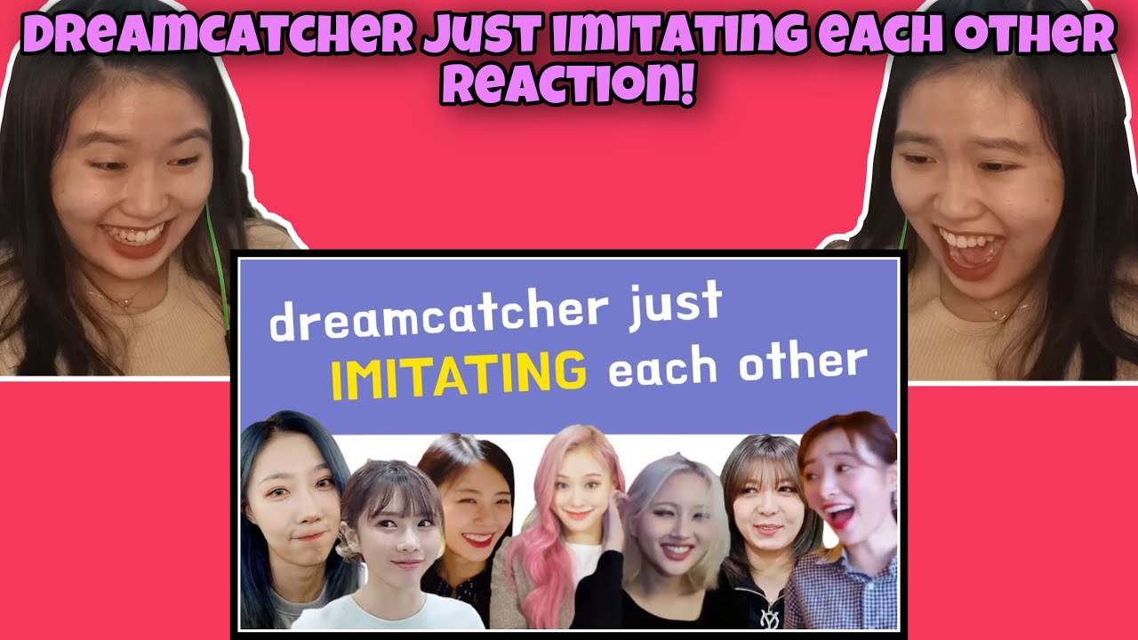 Dreamcatcher just IMITATING each other First Time Reaction! By insomnicsy