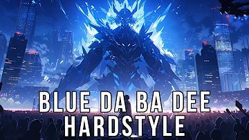 BLUE (DA BA DEE) 2023 HARDSTYLE