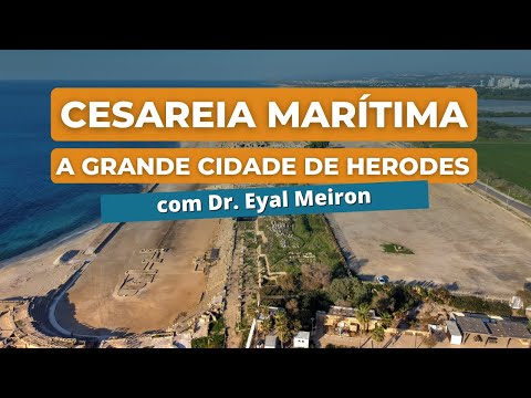 A mega-construção de Herodes, o Grande | Cesareia Marítima - Israel