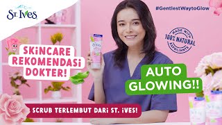 Scrub Terlembut St. Ives yang Direkomendasikan oleh Dermatologist! #GentlestWaytoGlow