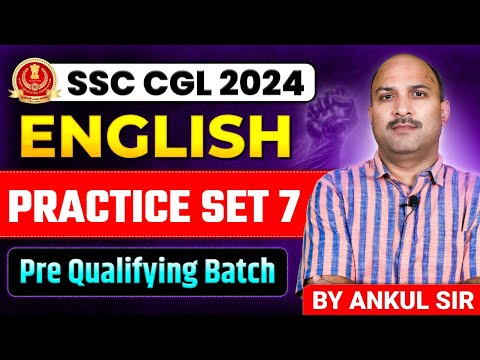 SSC CGL English Classes 2024 | English | SSC CGL English Practice Set 7 | By Ankul Sir