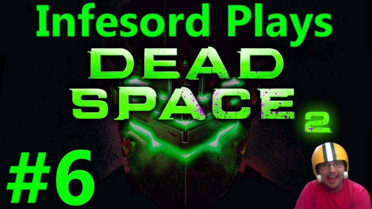 Dead Space 2 [Part 6] Won't Infesord Think Of The Children? NOPE!