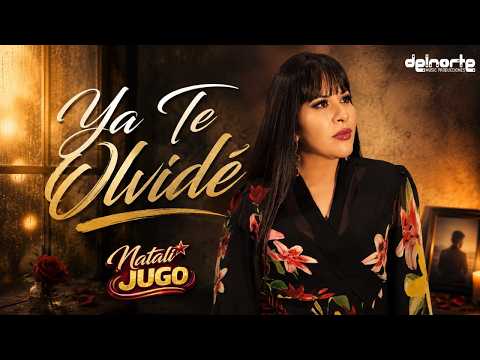 Ya Te Olvidé - Natali Jugo ( Video Oficial )