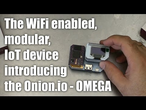 Onion.io Omega - First look at a modular platform for the Internet Of Things