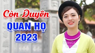 LK Quan Họ Bắc Ninh Đặc Sắc 2023🔴Mê Say Tiếng Hát Của Liền Chị Ngọc Khánh - LK Còn Duyên