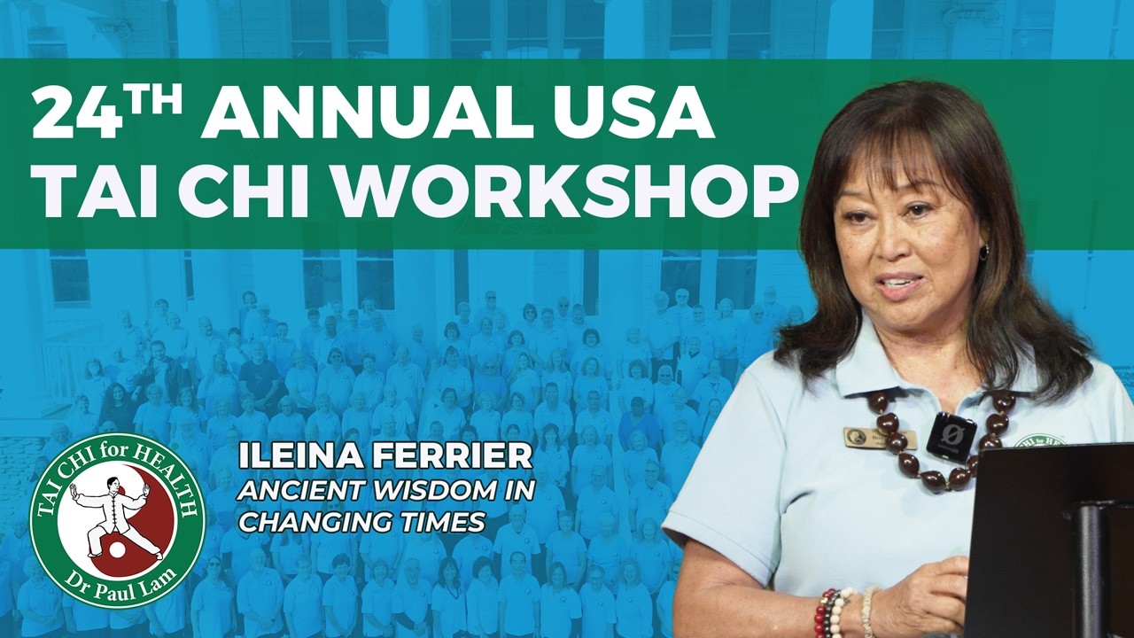 Ancient Wisdom in Changing Times by Ileina Ferrier – 24th Annual Tai Chi Workshop USA Ancient Wisdom in Changing Times by Ileina Ferrier – 24th Annual Tai Chi Workshop USA