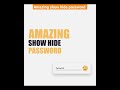 Amazing Show Hide password animation #shorts #short #ytshorts #ytshort #viral #viralshorts