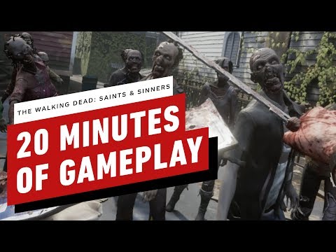 20 Minutes of The Walking Dead: Saints &amp; Sinners Gameplay