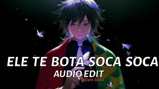 Ele Te Bota Soca Soca Audio Edit
