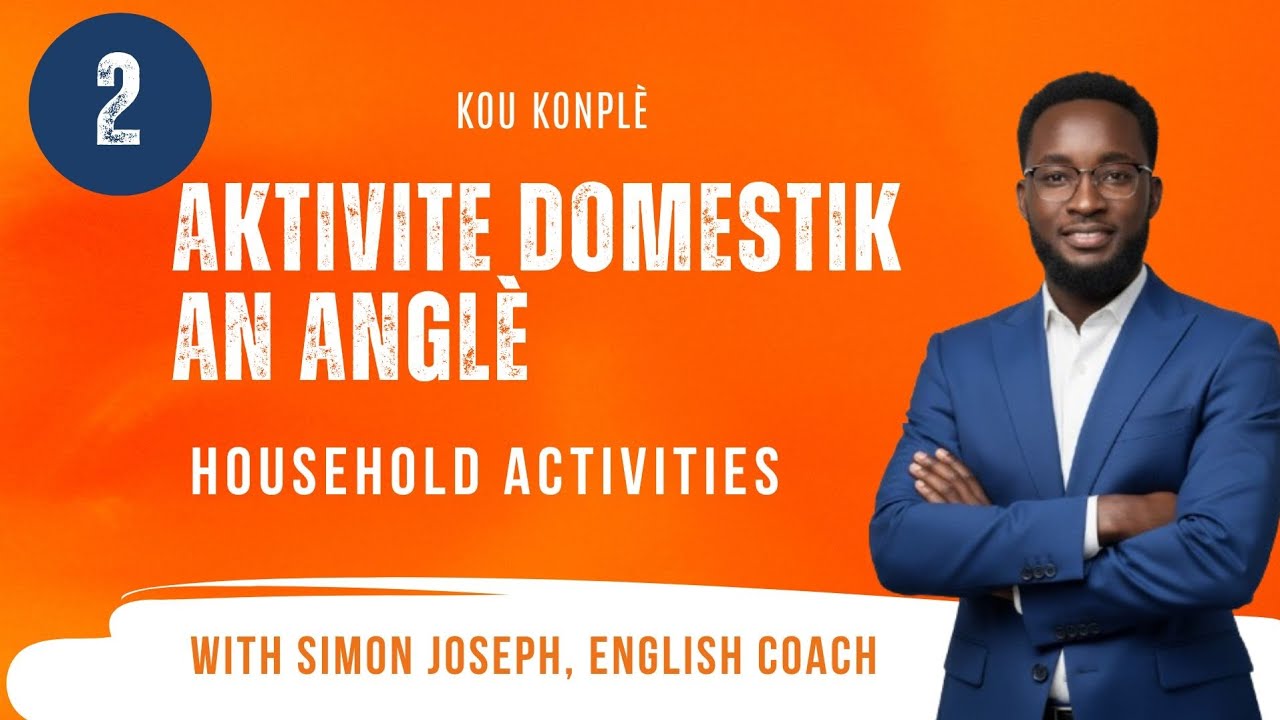 Vokabilè esansyèl pou w pale de aktivite domestik an anglè / Household activities 