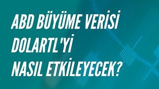 Abd Büyüme Verisi Dolartlyi Nasıl Etkileyecek? - Investaz Günlük Iz